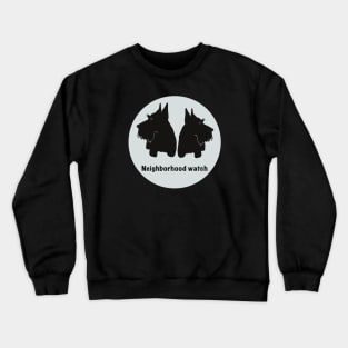 Scottie Dog Neighborhood Watch Crewneck Sweatshirt